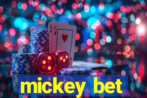 mickey bet